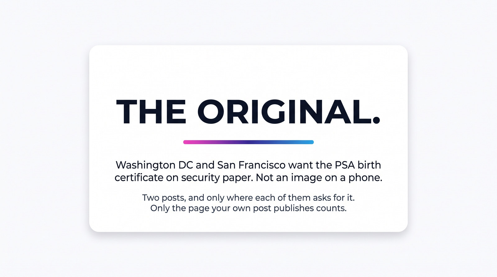 A card stating that Washington DC and San Francisco want the original PSA birth certificate on security paper, not an image on a phone.